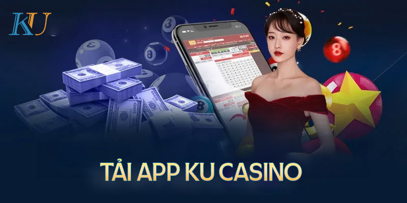 Người chơi có thể tham gia mọi lúc mọi nơi với app Ku casino